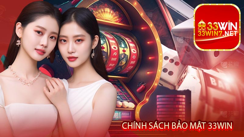 Chính sách bảo mật 33win