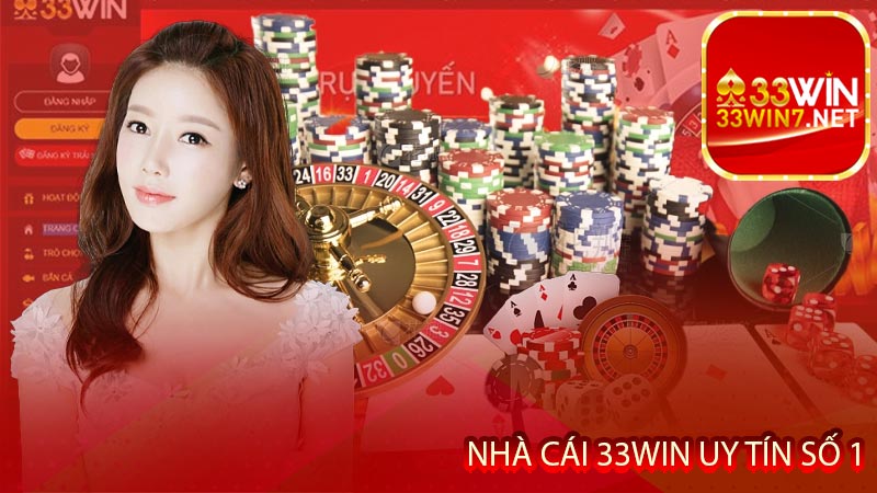 Nhà cái 33win có thực sự uy tín