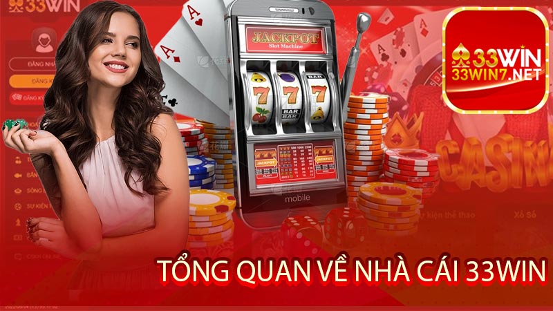 Tổng quan về nhà cái 33win