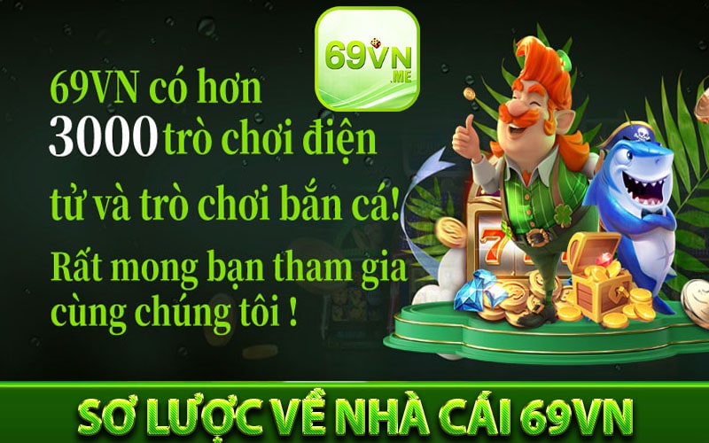 Sơ lược về nhà cái cá cược 69vn khuyến mãi 169k 