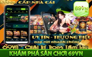 69vn hướng dẫn nhận thưởng 169k tại nhà cái 69vnkm