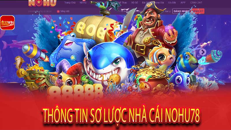 Thông tin sơ lược nhà cái Nohu78